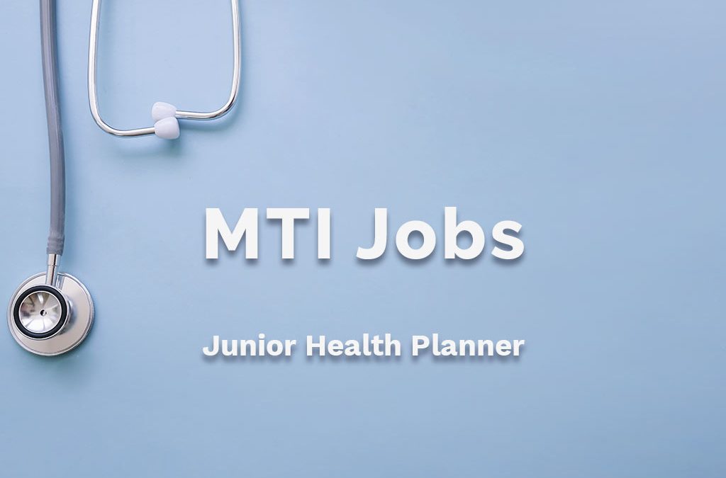 MTI is Hiring: Junior Health Planner